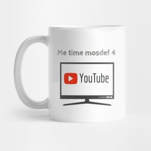 Me time for Youtube Mug